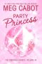 [The Princess Diaries 07] • The Princess Diaries 07 - Party Princess